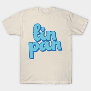 Tin Pan T-Shirt